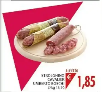 Mercatò Cavalier Umberto Boschi Strolghino offerta
