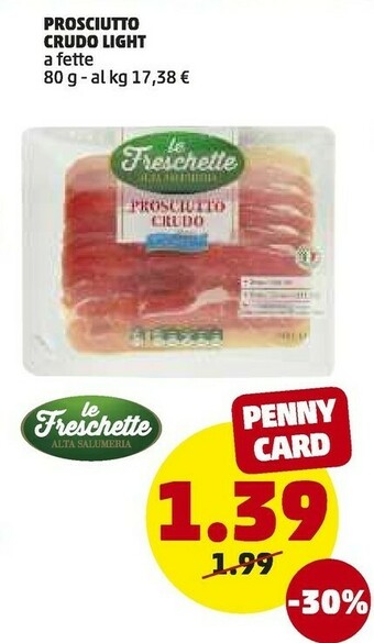 PENNY Le Freschette Prosciutto Crudo Light A Fette offerta