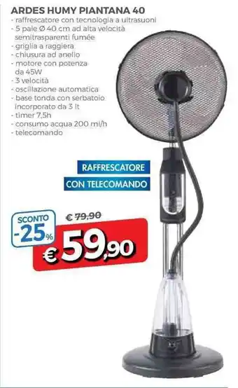 DPiù Ardes Humy Piantana 40 offerta