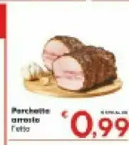 Despar Despar Porchette Arrosto offerta
