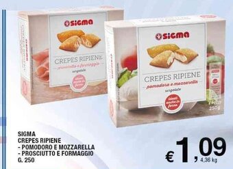 Sigma Sigma Crepes Ripiene Pomodoro E Mozzarella Prosciutto E Formaggio G. 250 offerta