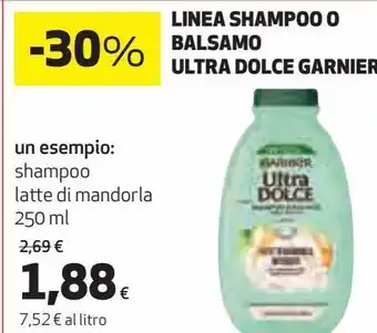 Ipercoop Linea shampoo o balsamo ultra dolce garnier un esempio: shampoo latte di mandorle offerta