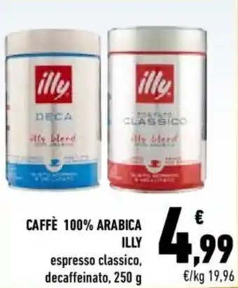 Conad Illy Caffè 100% Arabica espresso classico, decaffeinato 250 g offerta