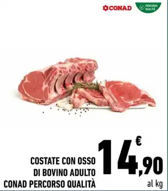Conad Conad Percorso Qualità Costate con Osso di Bovino Adulto offerta