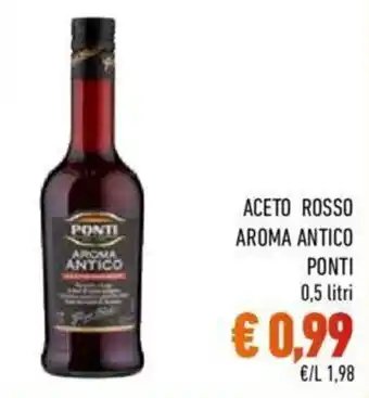 Conad Ponti Aceto Rosso Aroma Antico 0,5 litri offerta