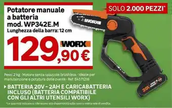 Worx Potatore manuale a batteria mod. WP342E.M