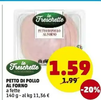 PENNY Le Freschette Alta Salumeria Petto Di Pollo Al Forno offerta