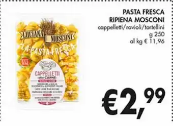 Supermercato Coal Pasta fresca ripiena moscani cappelletti / ravioli / tortellini g 250 offerta