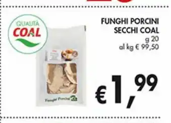 Supermercato Coal Funghi porcini secchi coal offerta