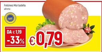 Famila Felsineo Mortadella offerta