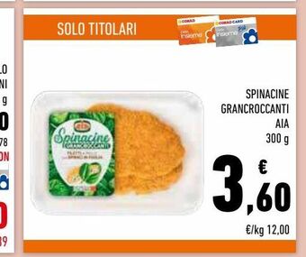 Conad Superstore Spinacine grancroccanti aia 300 g offerta