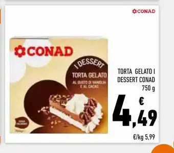 Conad Superstore Torta gelato i dessert conad 750 g offerta