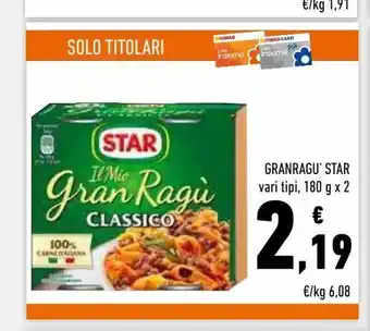 Conad Superstore Granragu'' star vari tipi 180 g x 2 offerta