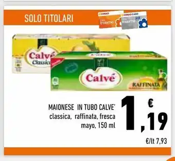 Conad Superstore Maionese in tubo calvé 150 ml offerta