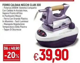 Famila Necchi Ferro da stiro con caldaia offerta