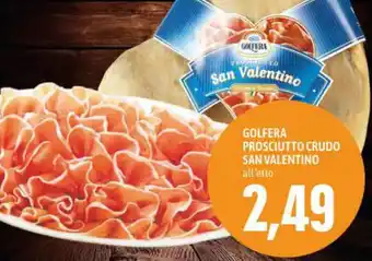 Golfera Prosciutto Crudo San Valentino