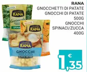 Eté Rana Gnocchetti di Patate Gnocchi di Patate 500 g, Gnocchi Spinaci/Zucca 400 g offerta