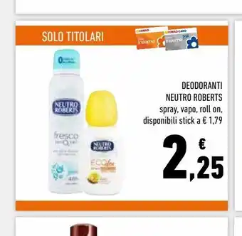 Conad Superstore Deodorante neutro roberts spray vapo roll on offerta