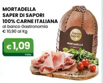 Gala Supermercati Mortadella Saper Di Sapori 100% Carne Italiana al banco Gastronomia offerta