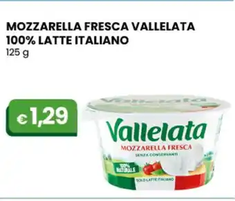 Gala Supermercati Mozzarella Fresca Vallelata 100% Latte Italiano 125 g offerta