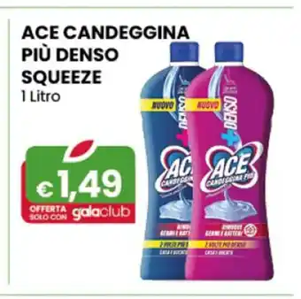 Gala Supermercati Ace Candeggina Più Denso Squeeze 1 Litro offerta