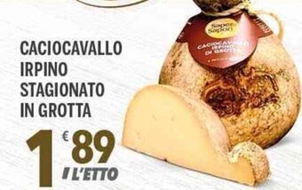 Supermercati Dok Caciocavallo Irpino Stagionato in Grotta offerta