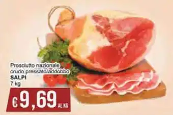 Italy Cash Salpi Prosciutto nazionale crudo pressato/addobbo 7 kg offerta