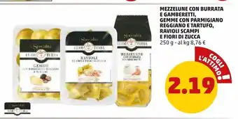 PENNY Mezzelune con burrata e gamberetti, gemme con parmigiano reggiano e tartufo, ravioli scampi e fiori di zucca offerta