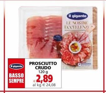 Il Gigante Prosciutto crudo offerta