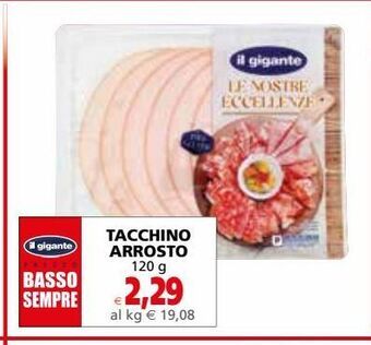 Il Gigante Tacchino arrosto offerta