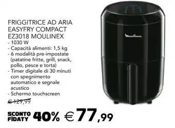 Esselunga Friggitrice AD Aria Easyfry Compact EZ3018 Moulinex 1030 W offerta
