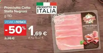 Carrefour Market Negroni Cotto Stella Prosciutto Cotto Alta Qualità 110 G(ml) offerta