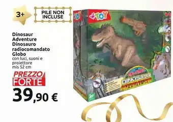 Carrefour Iper Dinosaur adventure dinosauro radiocomandato globo offerta