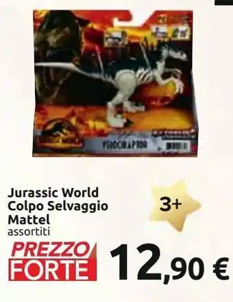 Carrefour Iper Jurassic world colpo selvaggio mattel offerta
