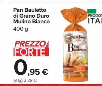 Carrefour Market Pan bauletto di grano duro mulino bianco offerta