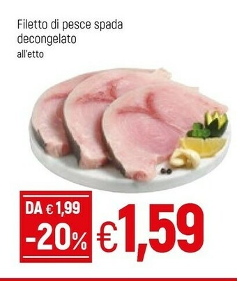 Famila Filetto Di Pesce Spada Decongelato offerta