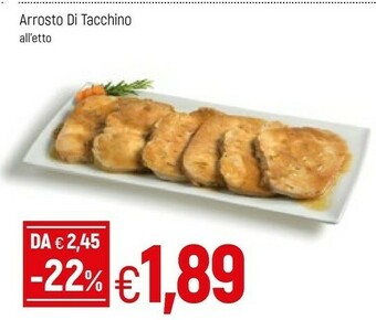 Famila Arrosto Di Tacchino offerta