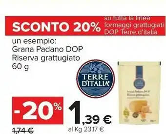 Carrefour Terre d'Italia Grana Padano Dop Riserva Grattugiato 60 G offerta