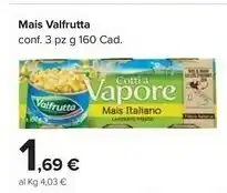 Carrefour Market Valfrutta Mais Cotti A Vapore 480 G(ml) offerta