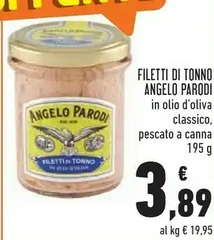 Conad Angelo parodi Filetti Di Tonno In Olio Oliva Classico, Pescato A Canna 195 G offerta