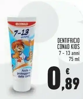 Conad Conad Dentifricio Kids 7- 13 Anni 75 Ml offerta