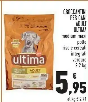 Conad Ultima Croccantini Per Cani Adult Medium Maxi Pollo Riso/ Cereali Integrali Verdure 2,2 Kg offerta