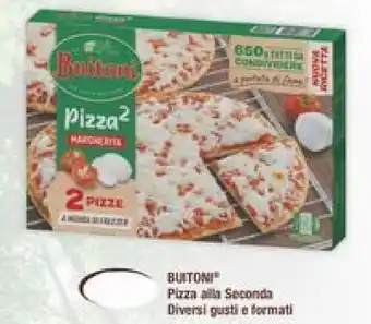 Iper Tosano Buitoni Pizza alla Seconda Diversi gusti e formati offerta