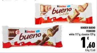 Conad Ferrero Kinder Bueno white 117 g, classico 129 g offerta