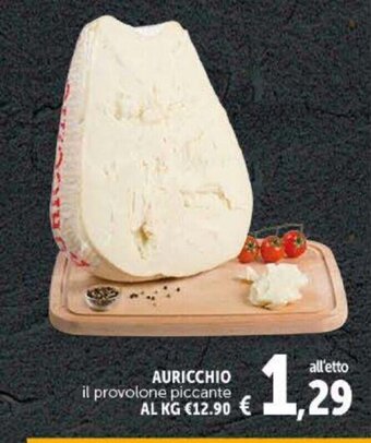 Deco Supermercati Auricchio il provolone piccante offerta