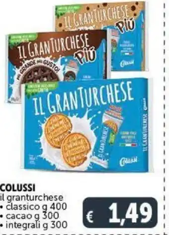 Deco Supermercati Colussi Il Granturchese Classico g 400, Cacao g 300, Integrali g 300 offerta