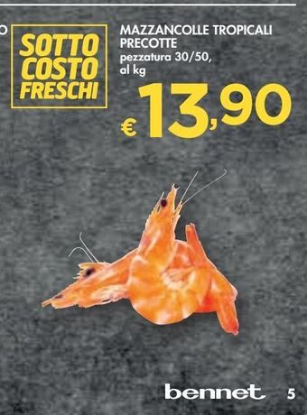 Bennet Mazzancolle tropicali precotte offerta