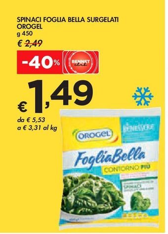 Bennet Spinaci foglia bella surgelati orogel g 450 offerta