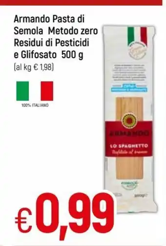 IperFamila Armando Pasta di Semola Metodo zero Residui di Pesticidi e Glifosato 500 g offerta