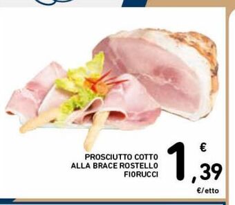 Spazio Conad Prosciutto cotto alla brace rostello fiorucci offerta